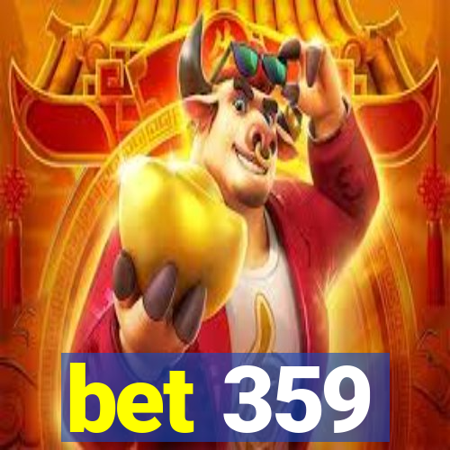 bet 359